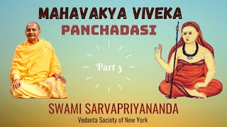 Mahavakya Viveka - Panchadasi (Part 3) | Swami Sarvapriyananda