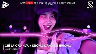 Chỉ Là Câu Hứa x Không Đáng Để Thương Remix | Ngày Không Em Anh Lê Bước Chân Cũng Thấy Nặng Lòng...
