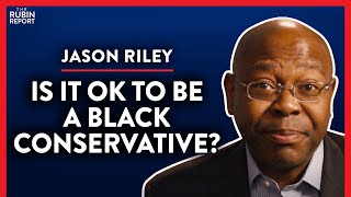 How Thomas Sowell Made it Safe for Black Conservatives (Pt.3)| Jason Riley | POLITICS | Rubin Report
