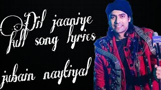 Dil Jaaniye (LYRICS) - Khandaani Shafakhana | Sonakshi Sinha |#Jubin Nautiyal,Payal Dev #viveklyrics