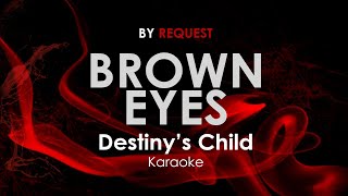 Brown Eyes - Destiny's Child karaoke