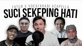 Suci Sekeping Hati Saujana (Nasyid Cover) by Vocarabi ft Fathur