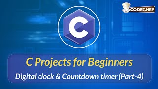 Digital clock & Countdown timer (Part-4) | C Projects for Beginners