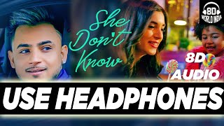 Latest She Don't Know: Millind Gaba Song | Shabby | (8D Audio ) | 3D BASS BOOST