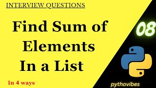 Sum of Elements in a List using Multiple ways|#pythonvibes #python #coding #interview @pythonvibes_