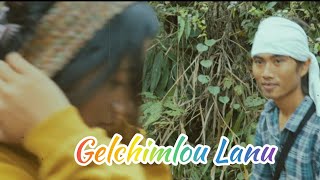 Gelchimlou Lanu 2.0 Official Music Video | Bill Lamkam Official 2022