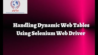Handling Dynamic Web tables Using Selenium Web driver | Change2TestAutomation | C2TA