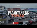 Pasar Tanjung Tawau I Tawaukini