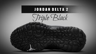 TRIPLE BLACK 2021 Jordan Delta 2 DETAILED LOOK + PRICE