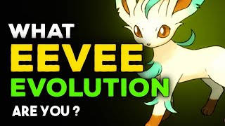 Which Eevee EVOLUTION Are You ?