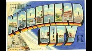 Downtown Morehead City - Morehead City How it All Began