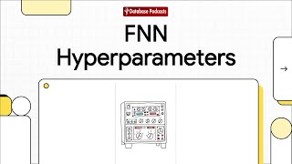 Episode 11 – FNN Hyperparameters: Tuning Deep Networks | @DatabasePodcasts