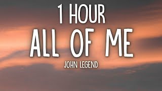 John Legend - All of Me (Lyrics) 1 Hour