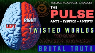Brutal Truth: Twisted Worlds | The Pulse News