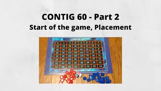 CONTIG 60 - Placement and Start of the Game - Part 2