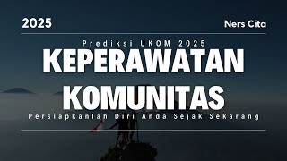 Prediksi Soal Ukom 2025 Keperawatan Komunitas