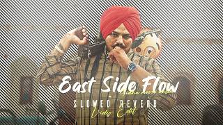 EAST SIDE FLOW: Sidhu Moosewala (Slowed+Reverb) Lofi Song My Lofi