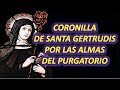 ROSARIO O CORONILLA DE SANTA GERTRUDIS POR LAS BENDITAS ALMAS DEL PURGATORIO - SACAS 50,000 ALMAS