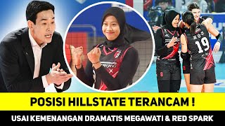 KEMBALINYA MEGAWATI \u0026 RED SPARK MENANG BAWA DAMPAK BESAR😱HILLSTATE TERANCAM DIDEPAK DR PERINGKAT 2🔥