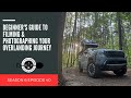 Beginner's Guide to Filming & Photographing Your Overlanding Journey (Gear, Tips, Editing)