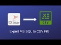 How to Export MS SQL Server data to CSV
