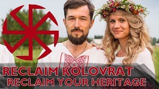 Reclaim kolovrat! Reclaim your heritage!