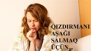 Qızdırmanı aşağı salma üsulları?