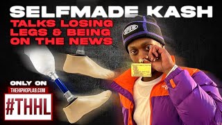 Self Made Kash talks Losing Legs and Being On The News for indictment. (Part 1)