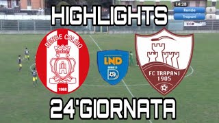 RENDE-TRAPANI HIGHLIGHTS 24’GIORNATA SERIE D GIRONE I!