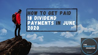 How to get PAID 18 Dividend payments in JUNE 2020 | Passive Income Investing