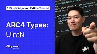 ARC4 Types: UIntN | 1 Minute Algorand Python Tutorial