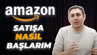 Amazon'da satışa nasıl başlayabilirsin | 14 maddede Amazon hikayem ve tecrübeler