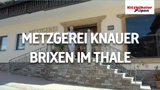 Metzgerei Knauer - Brixen im Thale