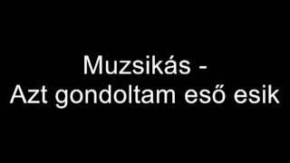 Muzsikás - Azt gondoltam eső esik