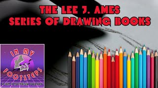 Lee J Ames Drawing Books - In My Footsteps Podcast