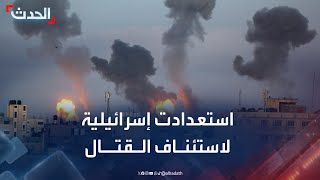 القناة 12 الإسرائيلية: استعدادات لاستئناف القتال في غزة