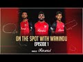 On The Spot with Wanindu: Episode 1 - Powered by Rasasi | Desert Vipers