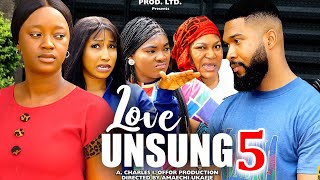LOVE UNSUNG SEASON 5&6 (New Movie) Luchy Donald / Alex Cross 2024 Latest Nigerian Nollywood Movie