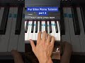 Fur Elise easy piano tutorial! (Part 2)