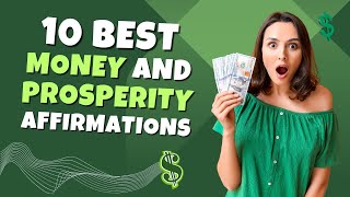 10 Best Money and Prosperity Affirmations | 21 Day Challenge