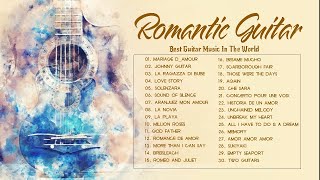TOP 30 GUITAR MUSIC FOR RELAXING - Soft Guitar Romantic Love Songs Music | Best Guitar Acoustic