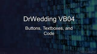 DrWedding VB04 Visual Basic: Buttons, Textboxes, and Code