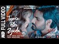 Tumse Bhi Zyada - Full Video | Tadap | Ahan Shetty, Tara Sutaria | Pritam, Arijit Singh