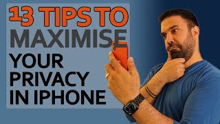 13 Tips to Maximise your iPhone's Privacy and Security