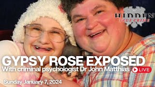 GYPSY ROSE EXPOSED- Criminal Psychologist Dr John Matthias