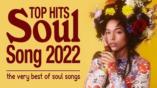 Modern Soul - Relaxing Music For Your Soul - The Very Best Of Soul Music 2022
