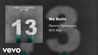 Remmy Valenzuela - Me Dolió (Audio)