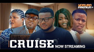 CRUISE Latest Yoruba Movie 2024 | Fisayo Abebi | Brother Jacob | Muyiwa Ademola | Allwell Ademola