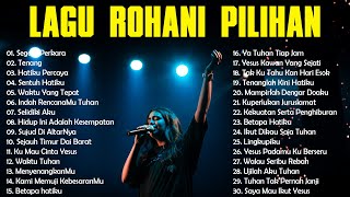 Lagu Rohani Pilihan - Lagu Rohani Kristen Terpopuler