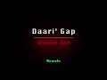 Daari' Gap - Wooden Gun Karaoke